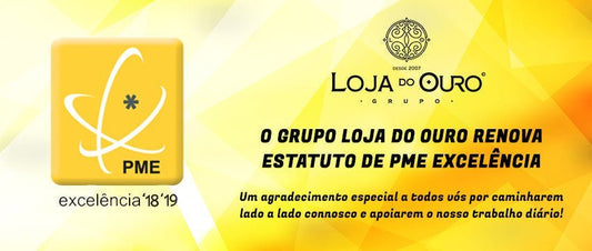 LOJA DO OURO RENOVA ESTATUTO DE PME EXCELÊNCIA - Loja do Ouro